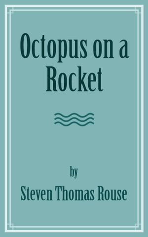 Octopus on a Rocket