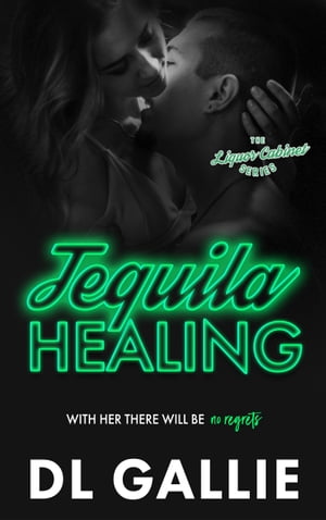 Tequila Healing【電子書籍】[ DL Gallie ]