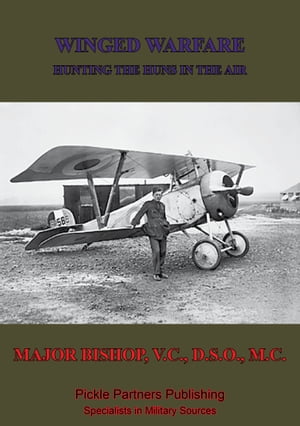 Winged Warfare - Hunting The Huns In The Air [Illustrated Edition]