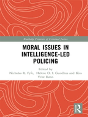楽天楽天Kobo電子書籍ストアMoral Issues in Intelligence-led Policing【電子書籍】