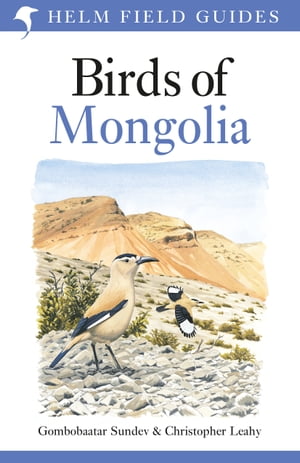Field Guide to the Birds of Mongolia