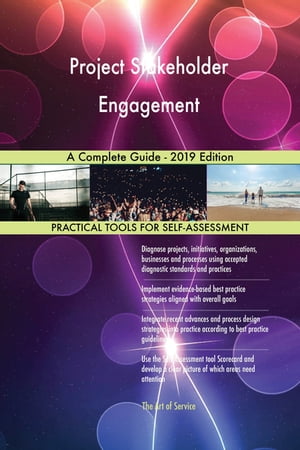 Project Stakeholder Engagement A Complete Guide - 2019 Edition【電子書籍】[ Gerardus Blokdyk ]