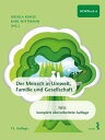 Der Mensch in Umwelt, Familie und Gesellschaft Ein Lehr- und Arbeitsbuch f?r den...
