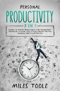 ŷKoboŻҽҥȥ㤨Personal Productivity: 8-in-1 Bundle to Master Productivity, Time Management, Organizing, Focusing, Goal Setting, Procrastination, Changing Habits & MotivationŻҽҡ[ Miles Toole ]פβǤʤ132ߤˤʤޤ