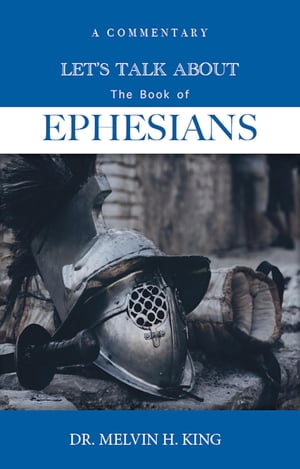 Let's Talk About the Book of Ephesians