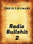 Radio Bullshit 2Żҽҡ[ Erich Liegmahl ]