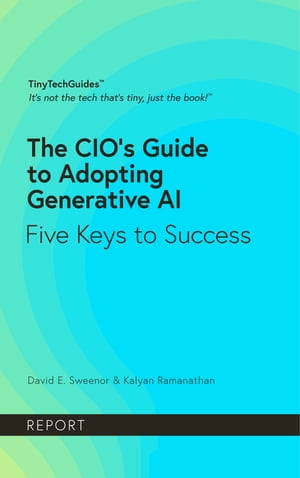 The CIO’s Guide to Adopting Generative AI