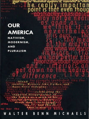 ŷKoboŻҽҥȥ㤨Our America Nativism, Modernism, and PluralismŻҽҡ[ Walter Benn Michaels ]פβǤʤ2,772ߤˤʤޤ