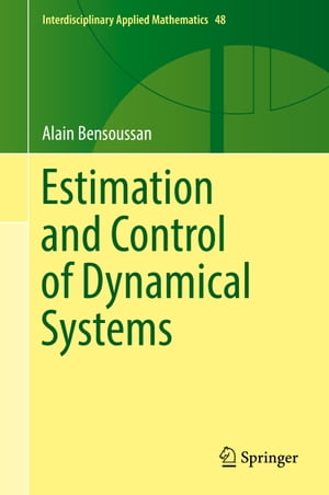 Estimation and Control of Dynamical Systems