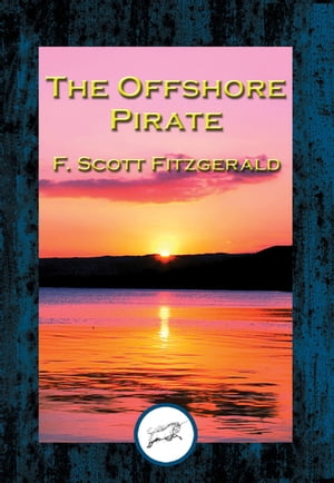 The Offshore PirateŻҽҡ[ F. Scott Fitzgerald ]