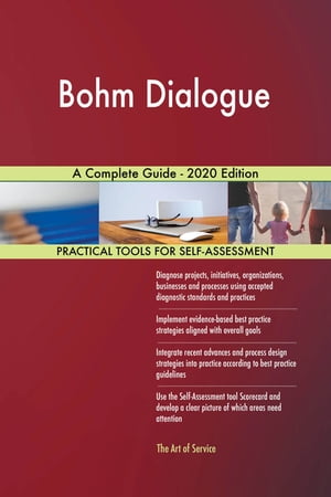 Bohm Dialogue A Complete Guide - 2020 Edition【電子書籍】[ Gerardus Blokdyk ]