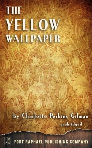 The Yellow Wallpaper - Unabridged