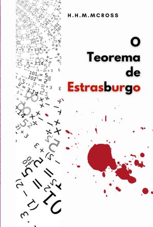 O Teorema De EstrasburgoŻҽҡ[ H. H. M. Mcross ]