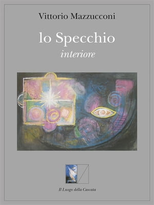 lo Specchio interioreŻҽҡ[ vittorio mazzucconi ]