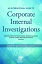 An International Guide to Corporate Internal Investigations