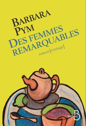 Des femmes remarquables【電子書籍】[ Barbara Pym ]