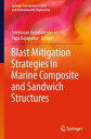 Blast Mitigation Strategies in Marine Composite and Sandwich Structures【電子書籍】