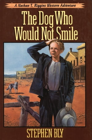 The Dog Who Would Not SmileŻҽҡ[ Stephen Bly ]