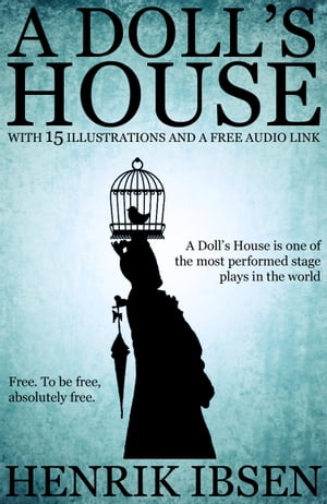 A Doll’s House: With 15 Illustrations and a Fr