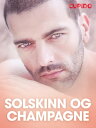 Solskinn og champagne ? erotiske noveller【電