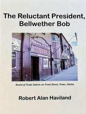 The Reluctant President, Bellwether Bob Bellwether Bob, #1