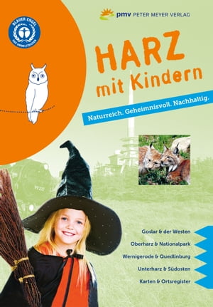 Harz mit Kindern Naturreich. Geheimnisvoll. Nachhaltig.【電子書籍】[ Kirsten Wagner ]