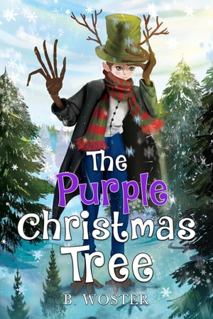 The Purple Christmas Tree【電子書籍】[ B. Woster ]
