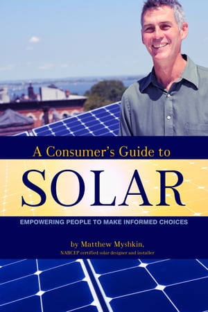 A Consumer's Guide to Solar