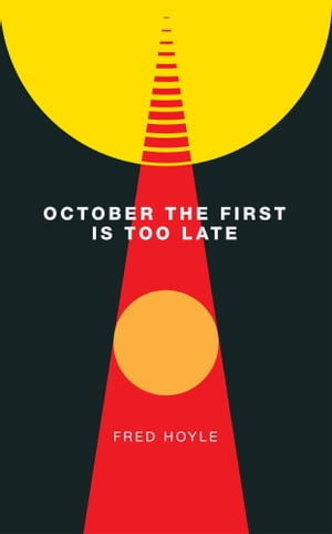 October the First Is Too LateŻҽҡ[ Fred Hoyle ]