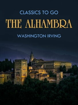 The Alhambra【電子書籍】[ Washington Irving ]