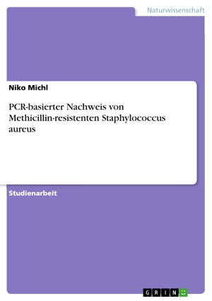 PCR-basierter Nachweis von Methicillin-resistenten Staphylococcus aureus