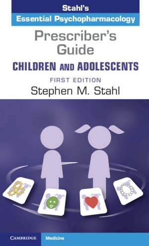 Prescriber's Guide – Children and Adolescents: Volume 1