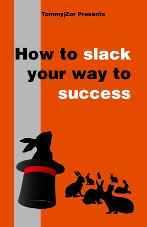How to Slack Your Way to Success