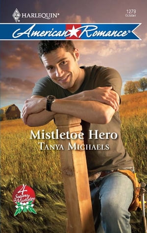 Mistletoe Hero (Mills & Boon Love Inspired) (4 Seasons in Mistletoe, Book 4)