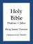 Holy Bible, King James Version - Psalms and John