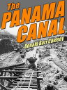 The Panama Canal: An Informal History of Its Concept, Building, and Present Stat...