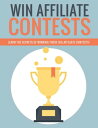 Win Affiliate Contests【電子書籍】[ Anonymous ]