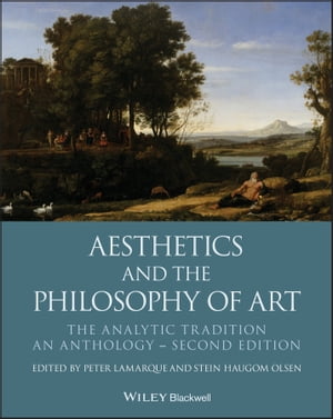 Aesthetics and the Philosophy of Art The Analytic Tradition, An Anthology【電子書籍】