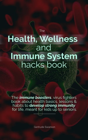 The Health, Wellness And Immune System Hacks Boo