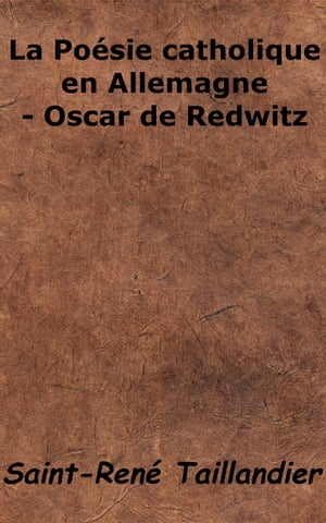 La Poésie catholique en Allemagne - Oscar de Redwitz