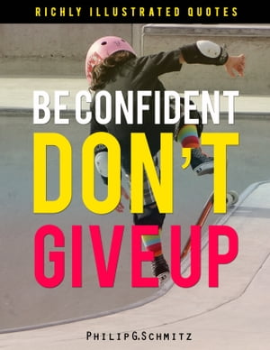 Be Confident. Don’t Give Up! Wisdom Quotes Illustrated 4