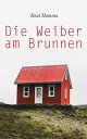 Die Weiber am Brunnen【電子書籍】 Knut Hamsun