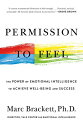 Permission to Feel Unlocking the Power of Emotions to Help Our Kids, Ourselves, and Our Society Thrive