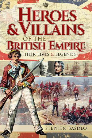 ŷKoboŻҽҥȥ㤨Heroes & Villains of the British Empire Their Lives & LegendsŻҽҡ[ Stephen Basdeo ]פβǤʤ18ߤˤʤޤ