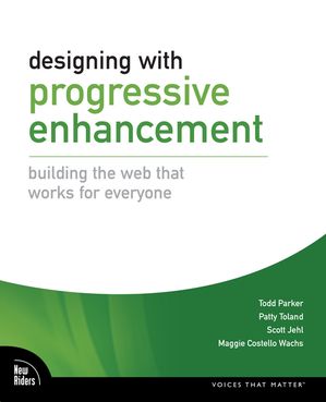 Designing with Progressive Enhancement