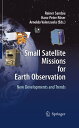 Small Satellite Missions for Earth Observation New Developments and Trends【電子書籍】