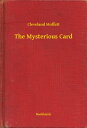 The Mysterious Card【電子書籍】[ Cleveland Moffett ]