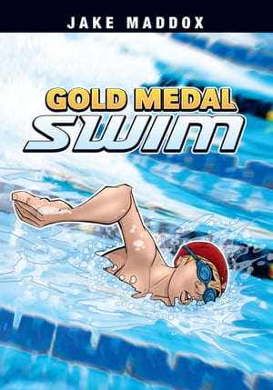 Gold Medal Swim【電子書籍】 Jake Maddox