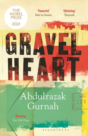 Gravel Heart By the winner of the Nobel Prize in Literature 2021【電子書籍】[ Abdulrazak Gurnah ]