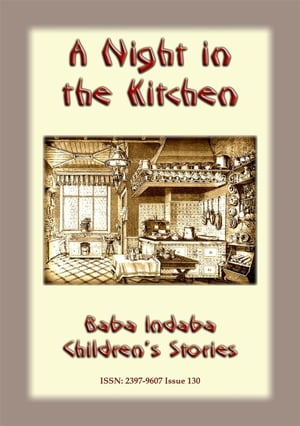 A NIGHT IN THE KITCHEN - A Romanian Childrens Story Baba Indaba Children's Stories - Issue 130Żҽҡ[ Anon E Mouse ]